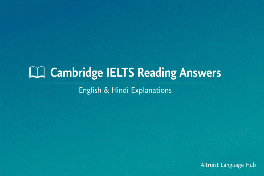Cambridge IELTS Reading Answers in English and Hindi - Altruist Language Hub
